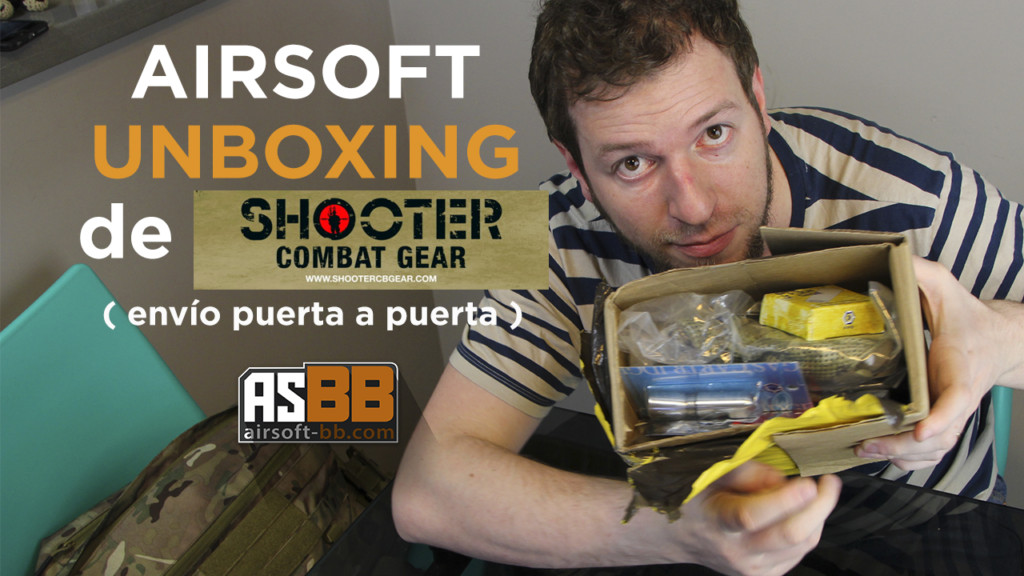 Airsoft unboxing de Shootercbgear.com octubre 2016 / Envió puerta a puerta Argentina - airsoftBB